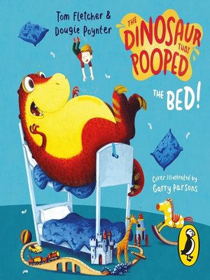cover image of The Dinosaur That Pooped the Bed